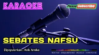 sebates nafsu anik arnika karaoke