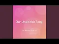 Lagu Our Unwritten Song