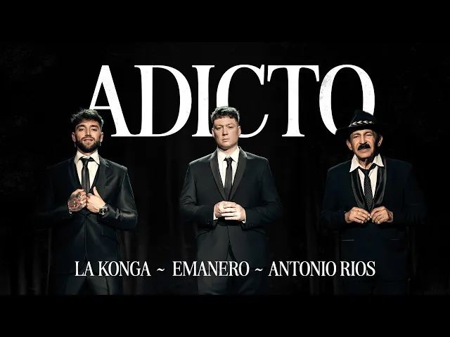 Download MP3 Emanero, La Konga, Antonio Rios - ADICTO (Official Video)