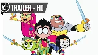 Teen Titans GO to the Movies Trailer 2018 -