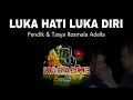 Download Lagu LUKA HATI LUKA DIRI KARAOKE TASYA ROSMALA FT FENDIK ADELLA