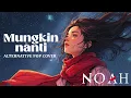 NOAH - MUNGKIN NANTI (ALTERNATIVE POP COVER)