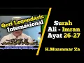 Download Lagu H. Muammar Za, Qori Internasional, Lantunan Kalam Ilahi Sangat Menenangkan Jiwa - Surah Ali Imran