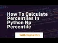 how to calculate percentiles in python np percentile