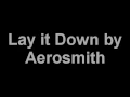 Lay it down Aerosmith Lyrics