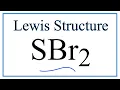 SBr2 Lewis Structure - How to Draw the Dot Structure for SBr2 Sulfur dibromide