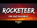 Download Lagu Far East Movement - Rocketeer (Lyrics)