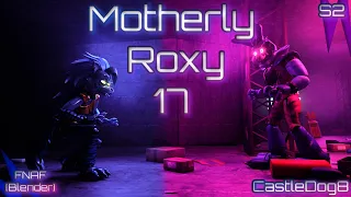 Motherly Roxy Season 2 Episode 7 Fnaf Blender