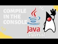 Compile a Java Program in the Console Window Java with Ali