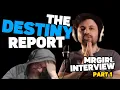 The Destiny Report a Q A with mrgirl - part 1