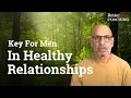 Pay Attention to Partner s Cues Key for Men in Healthy Relationships