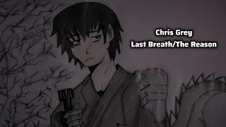 Chris Grey Last Breath The Reason Sped Up 