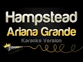 Download Lagu Ariana Grande - Hampstead (Karaoke Version)