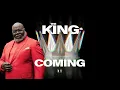 The King is Coming - Bishop T D Jakes The Pacemaker Series