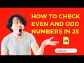How To Check Even And Odd Numbers Using JavaScript JavaScript Methods