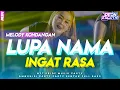 Download Lagu DJ LUPA NAMA INGAT RASA X MELODY KONDANGAN 🔥 LAGU TIMUR VIRAL FYP TIKTOK - Deon Excotic 