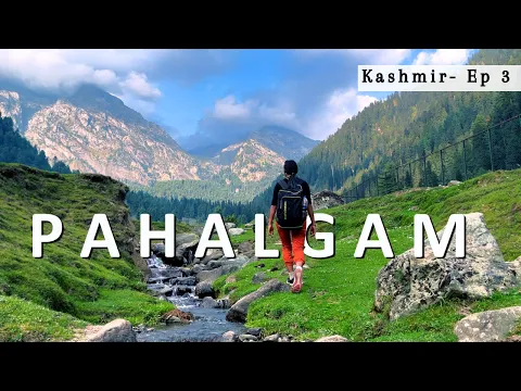 Download MP3 Pahalgam, Kashmir | Most Beautiful Place in India | Mini Switzerland | Aru Valley | Betaab Valley