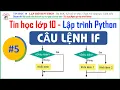 Lap trinh Python - Bai 5 Lenh if trong lap trinh python Tin hoc lop 10 Hoc lap trinh o Bac Ninh