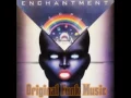 ENCHANTMENT - Don't fight the feeling