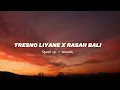 Download Lagu TRESNO LIYANE X RASAH BALI | ACF Lyrics (Reverb) - Tiktok Version