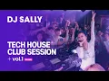 Lagu DJ SALLY - Tech House Club Session Vol.1