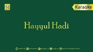 Download Karaoke Hayyul Hadi | No Vocal | slow version MP3