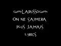 Larusso - On Ne S'Aimera Plus Jamais lyrics