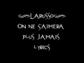 Download Lagu Larusso - On Ne S'Aimera Plus Jamais lyrics