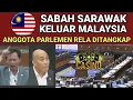 Lagu SABAH SARAWAK KELUAR MALAYSIA, Anggota Parlemen Rela Ditangkap
