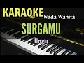 Download Lagu KARAOKE || SURGAMU / UNGU (Nada Wanita)
