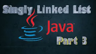 Part 3 Singly Linked List Implementation using Java adding to head and adding to tail of the list