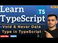Void Never Data Type in TypeScript TypeScript Tutorial TypeScript Full Course Data Types