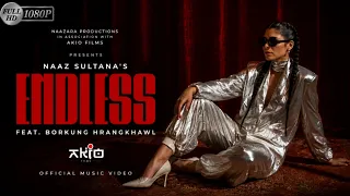 endless naaz sultana feat borkung hrangkhwal official music video 