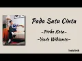 Pada Satu Cinta - Piche Kota & Yovie Widianto | Lirik Lagu