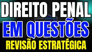 DIREITO PENAL EM QUESTÕES - REVISÃO ESTRATÉGICA