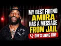 My Best Friend Amira has a message from Jail