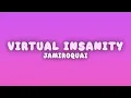 Jamiroquai - Virtual Insanity (Lyrics)