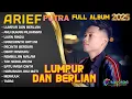 Download Lagu ARIEF PUTRA FULL ALBUM PILIHAN TERBAIK 2025 (LIRIK) TAK SEDALAM INI - LAGU POP MELAYU TERBARU 2025