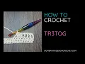 tr3tog tutorial - treble crochet 3 together