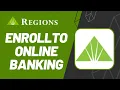Regions Bank Enroll to Online Banking 2023