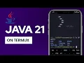 How to Run Java OPENJDK 21 on Termux Android Java Setup