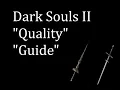 Dark Souls II Quality Guide