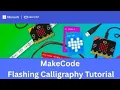 Flashing Calligraphy with Microbit Animate Your Name with Lights Makecode Magic Tutorial