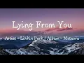 Lying From You (Lyrics) - Linkin Park