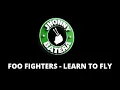 FOO FIGHTERS - LEARN TO FLY DRUMLESS