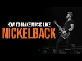 How To Make A Rock Song (Like Nickelback)