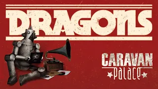 Download Caravan Palace - Dragons MP3