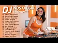 Lagu DJ Nostalgia Paling Dicari || Remix Lagu Lawas \u0026 Kenangan Terbaik Dan Terpopuler Sepanjang Masa
