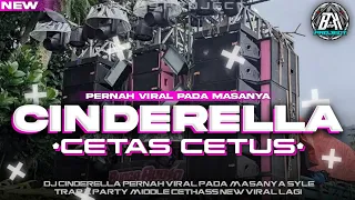 dj cinderella middle cetas cetus x party full bass horegg new virall tik tok bk 29 project