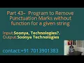Program to Remove Punctuation Marks without function for a given string in C - Part 43